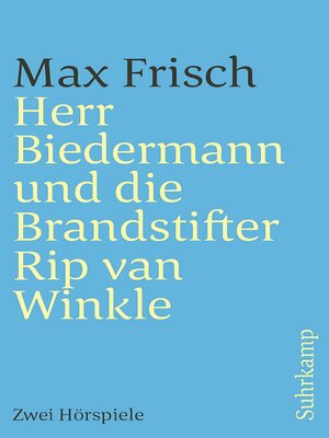 cover image of Herr Biedermann und die Brandstifter. Rip van Winkle